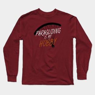 Paragliding is my hobby Long Sleeve T-Shirt